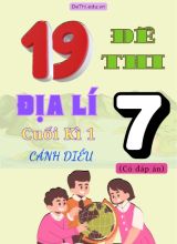 Tổng hợp 19 Đề thi Địa lí 7 sách Cánh Diều cuối Kì 1 (Kèm đáp án)
